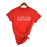 A Girl Has No Name Woman T Shirt